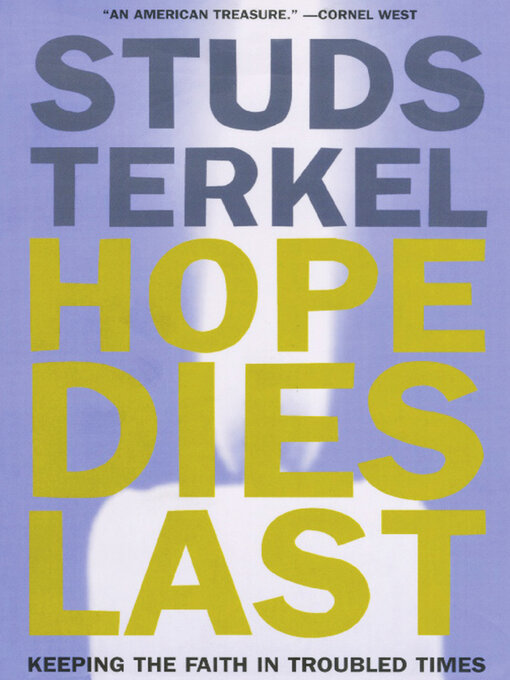 Title details for Hope Dies Last by Studs Terkel - Wait list
